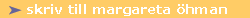 Skriv till Margareta �hman